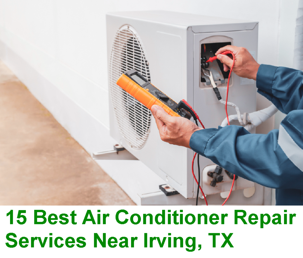 15 Best Air Conditioner Repair Services Near Irving, TX