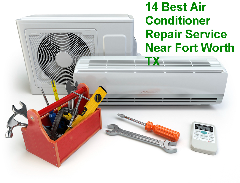 14 Best Air Conditioner Repair Service Near Fort Worth TX