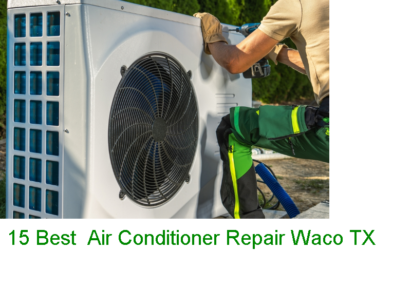15 best services air conditioner repair waco tx