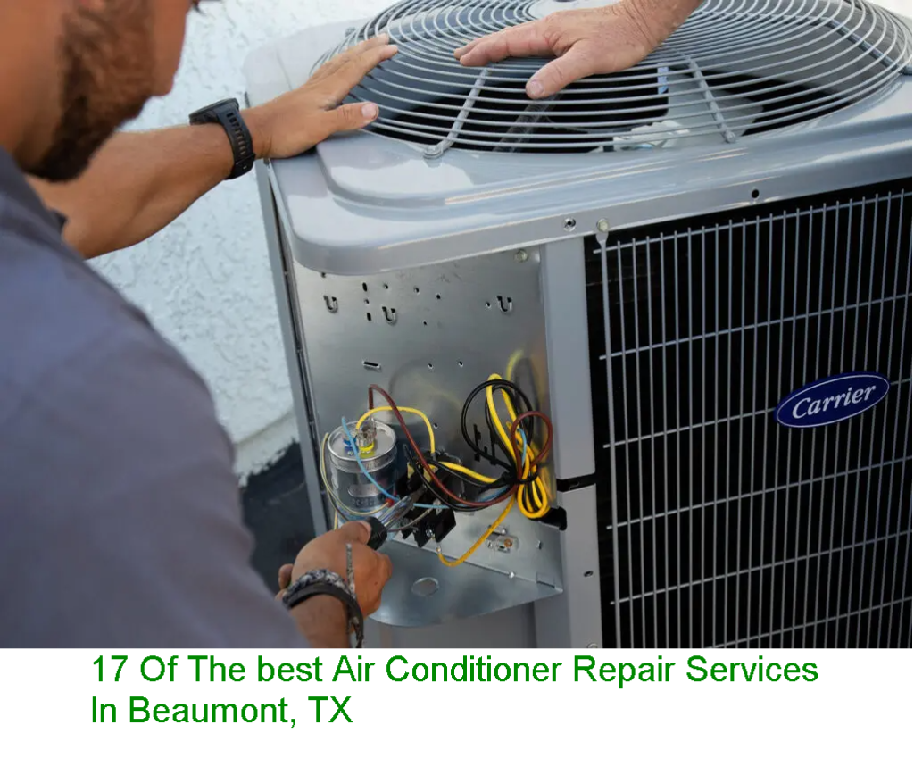 17 Of The best Air Conditioner Repair Services In Beaumont, TX
