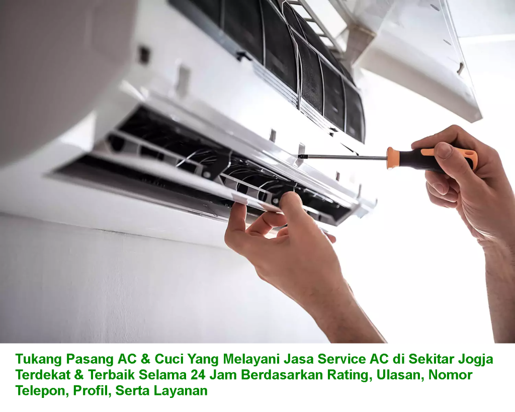 Tukang Pasang AC & Cuci Yang Melayani Jasa Service AC di Sekitar Jogja Terdekat & Terbaik Selama 24 Jam