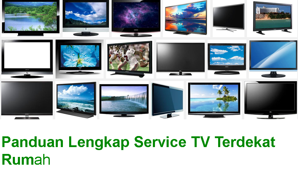 Panduan Lengkap Service TV Terdekat Rumah