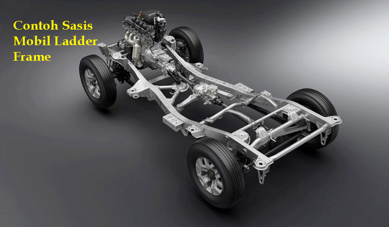apa itu sasis mobil ladder frame